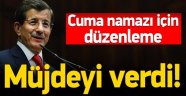 Davutoğlu'ndan Cuma Müjdesi