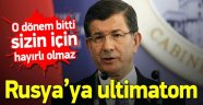 Davutoğlu'ndan Rusya'ya Sert Mesaj