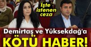 Demirtaş ve Yüksekdağ'a Kötü Haber