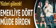Emekliye Müjde Üstüne Müjde