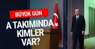 Erdoğan A Takımını Bugün Açıklıyor