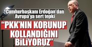 Erdoğan'dan Avrupa'ya Sert Mesaj