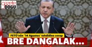 Erdoğan'dan FETÖ'ye Hak Ettiği Cevap