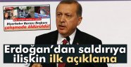 Erdoğan'dan İlk Açıklama