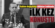 Erdoğan'dan Kabine Değişikliği Yorumu