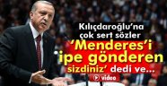 Erdoğan'dan Kılıçdaroğlu'na Sert sözler