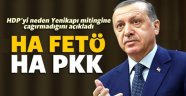 Erdoğan'dan Yenikapı Miting Açıklaması