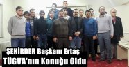 Ertaş, TÜGVA'nın Konuğu Oldu