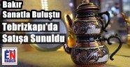 Erzurum Bakır Ürünleri Satışa Sunuldu