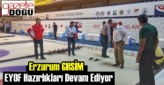 Erzurum GHSİM'de Hummalı EYOF Hazırlığı
