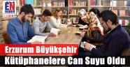 Erzurum Kütüphaneleri Yeniden Şenlendi