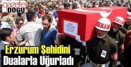 Erzurum Şehidini Dualarla Uğurladı