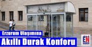 Erzurum'da Akıllı Durak Sayısı Artıyor