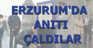 Erzurum'da Anıtı Çaldılar
