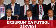 Erzurum'da Futbol Zirvesi