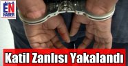 Erzurum'da Katil Zanlısı Kıskıvrak Yakalandı