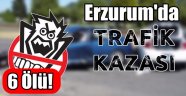 Erzurum'da Katliam Gibi Kaza!