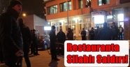 Erzurum'da Restauranta Silahlı Saldırı