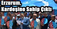 Erzurum'dan Doğu Türkistan'a Destek