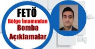 FETÖ Bölge İmamından Bomba İtiraflar