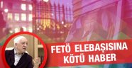 FETÖ Elebaşına Kötü Haber