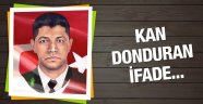 FETÖ'cü Katillerden Kan Donduran İfade