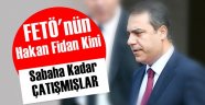 FETÖ'nün Hakan Fidan Kini!