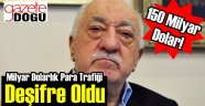 FETÖ'nün Milyar Dolarlık Para Trafiği Deşifre Oldu