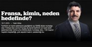 Fransa, Kimin, Neden Hedefinde?