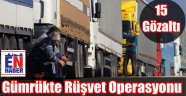 Gümrükte Vurgun Operasyonu