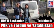 HDP'li Başkanlar Yardım ve Yataklıktan Tutuklandı