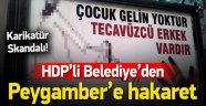 HDP'li Belediyeden Peygambere Hakaret!