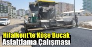 Hilalkent, Köşe Bucak Asfaltlanıyor