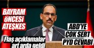 İbrahim Kalın'dan ABD'ye Sert Mesajlar