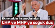 İhsanoğlu Daha Azını İstemedi