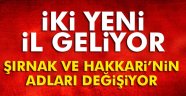 İki Yeni İl Geliyor
