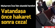 İnce'den Önce Hakaret, Sonra Ceza