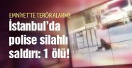 İstanbul Emniyetine Silahlı Saldırı