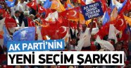 İşte Ak Parti'nin Yeni Seçim Şarkısı