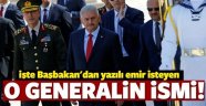 İşte Başbakan'dan Yazılı Emir İsteyen General