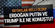 İşte Erdoğan'ın Putin ve Trump Görüşme Ayrıntıları