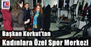 Kadın Meclisinden Korkut'a Teşekkür