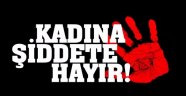 Kadına Şiddete Hayır!