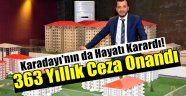 Karadayı'nın 363 Yıllık Cezası Onandı
