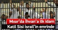 Katil Sisi İdamlara Başladı