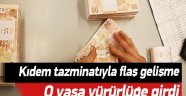 Kıdem Tazminatında Flash Gelişme