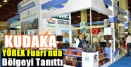 KUDAKA, YÖREX Fuarı’nda Bölgeyi Tanıttı