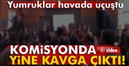 Meclis Komisyonu Yine Birbirine Girdi!