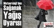 Meteoroloji'den Sağanak Yağış Uyarısı