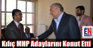 MHP Adayları Kılıç'ı Ziyaret Etti